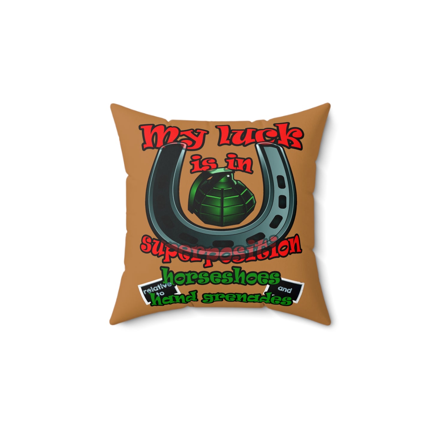 my luck - Spun Polyester Square Pillow - (light brown)