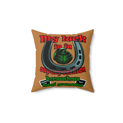 my luck - Spun Polyester Square Pillow - (light brown)
