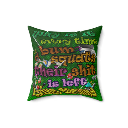 the bum's shit - Faux Suede Square Pillow - (logo green)