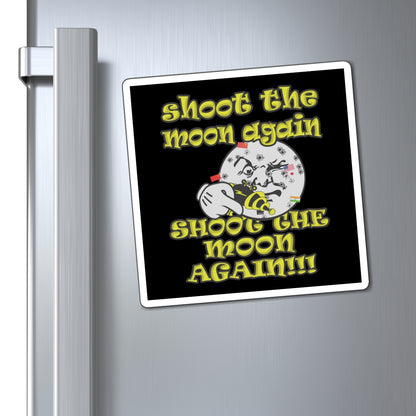 shoot the moon again - Magnets - (black)