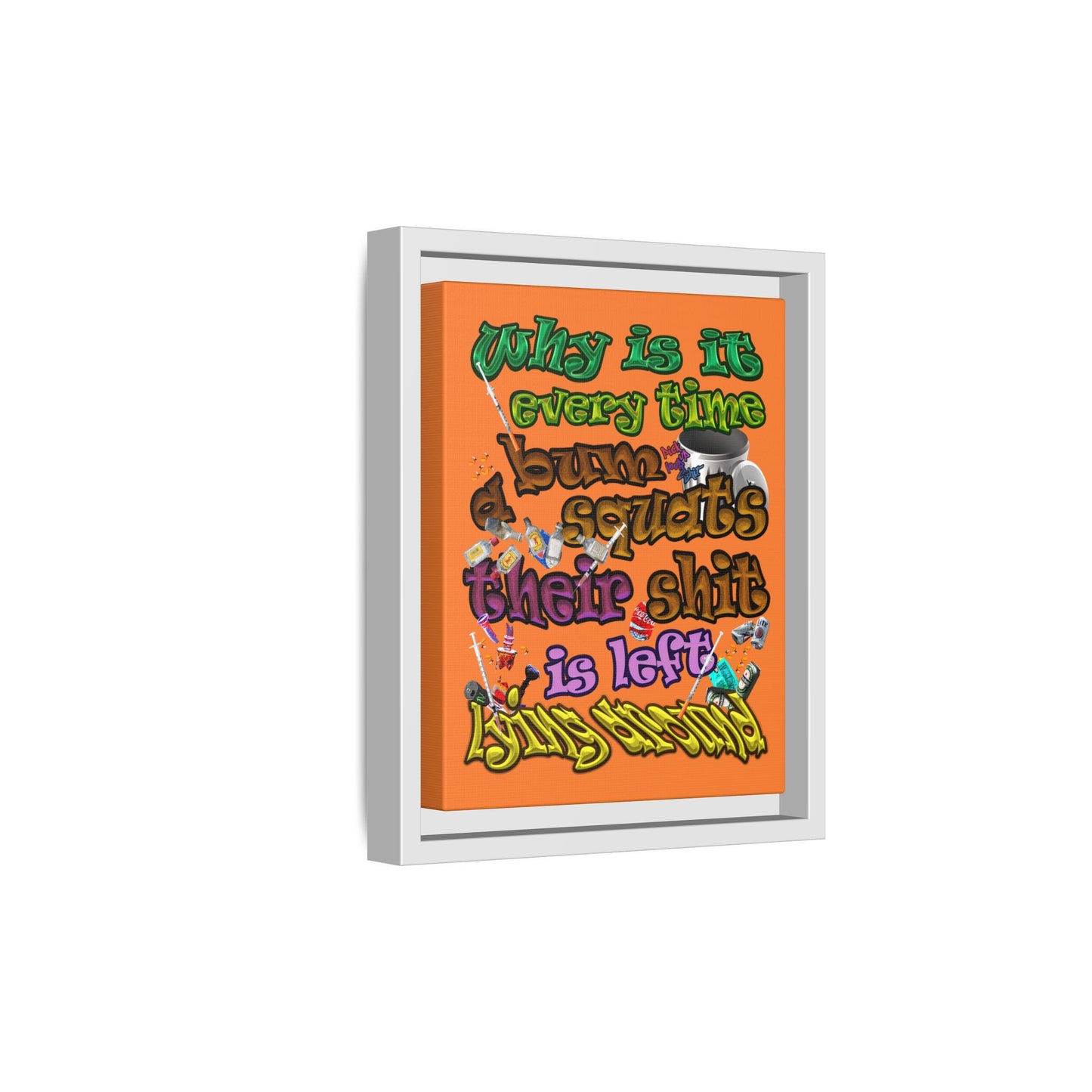 the bum's shit - framed canvas art (crusta)
