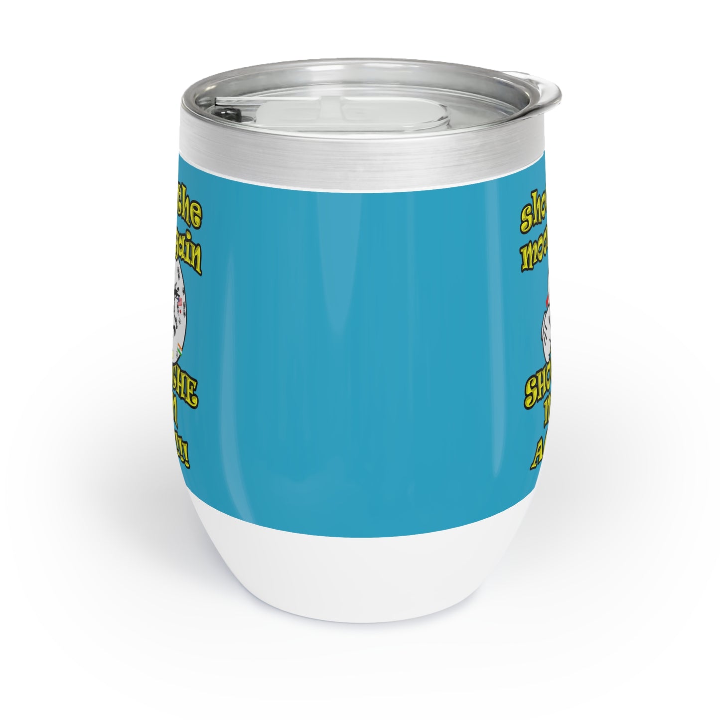 shoot the moon again - Chill Wine Tumbler (turquoise)