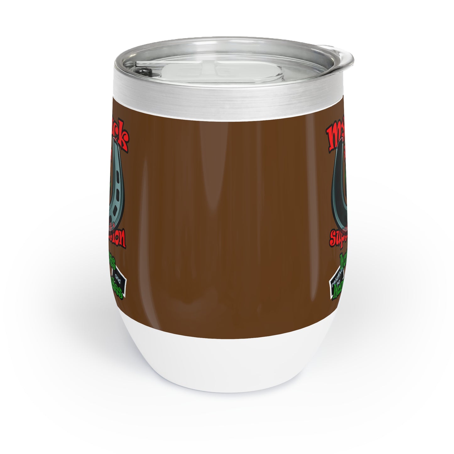 my luck - Chill Wine Tumbler (brown)