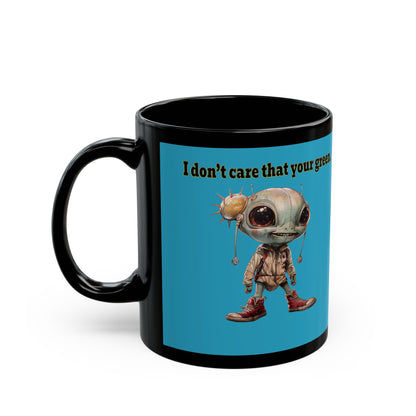 I don't care that your grey - Black Mug (turquoise)