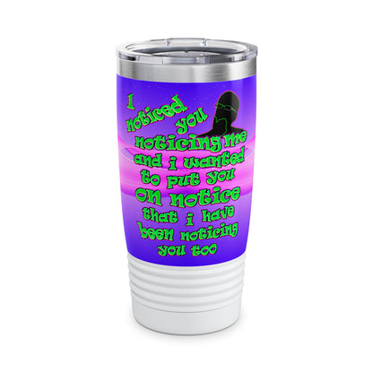 noticed you noticing - Ringneck Tumbler, 20oz (purple-pink wave)