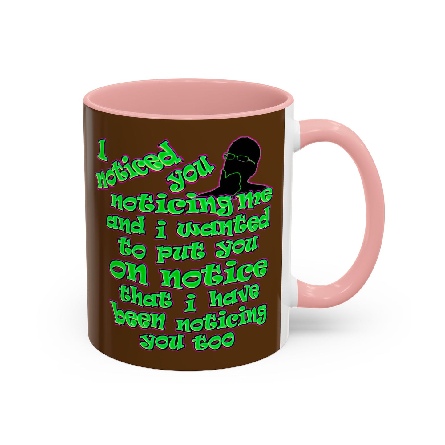 noticed you noticing - Accent Mug (brown)