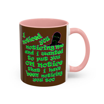 noticed you noticing - Accent Mug (brown)
