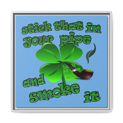stick that in your pipe and smoke it - framed canvas art (light blue)