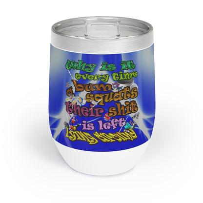 the bum's shit - Chill Wine Tumbler (blue-white wave)
