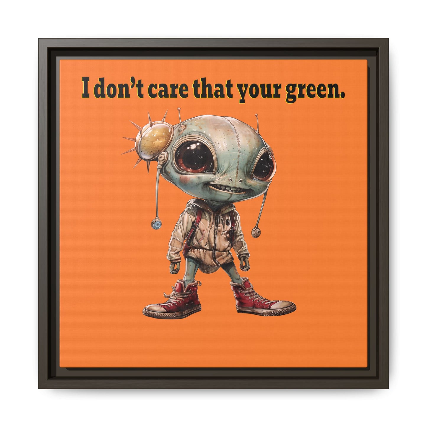 I don't care that your green - framed canvas art (crusta)
