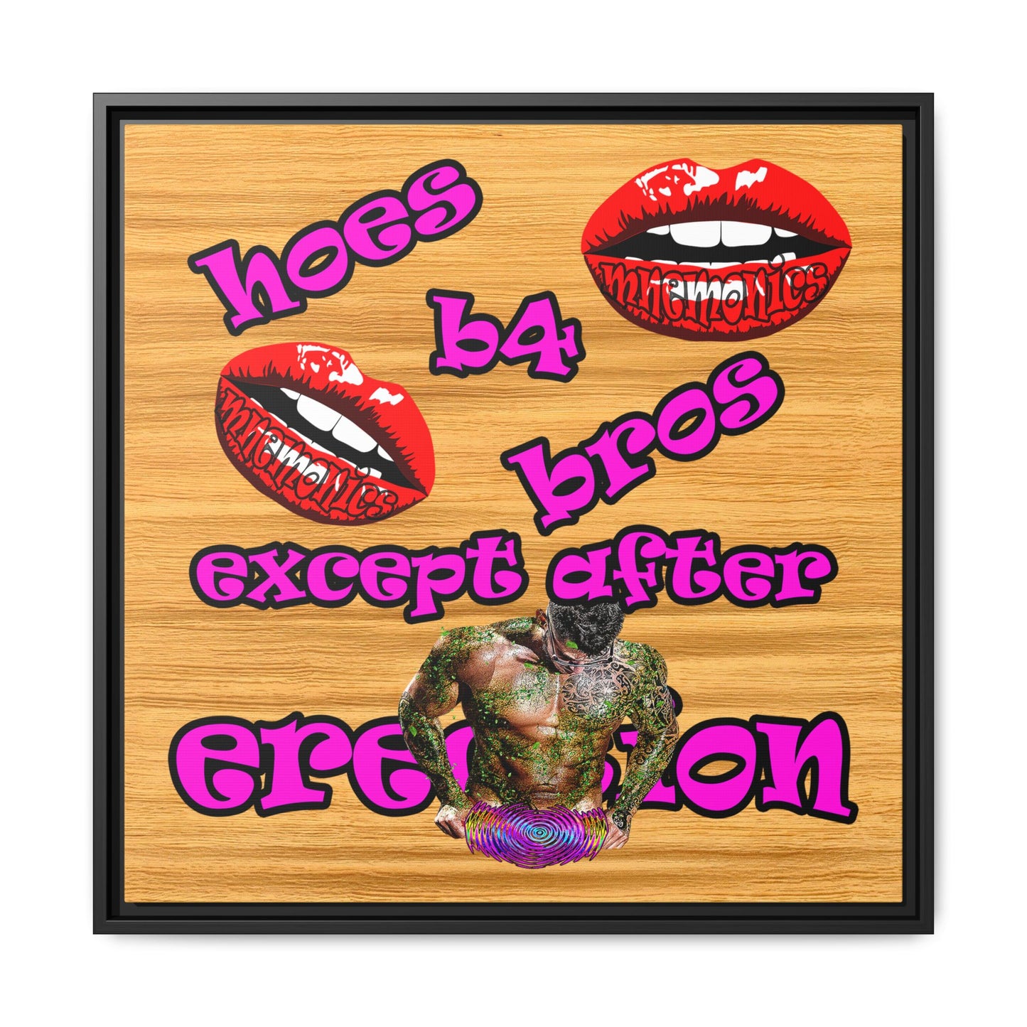 hoes b4 bros - framed canvas art (butterscotch wood finish)