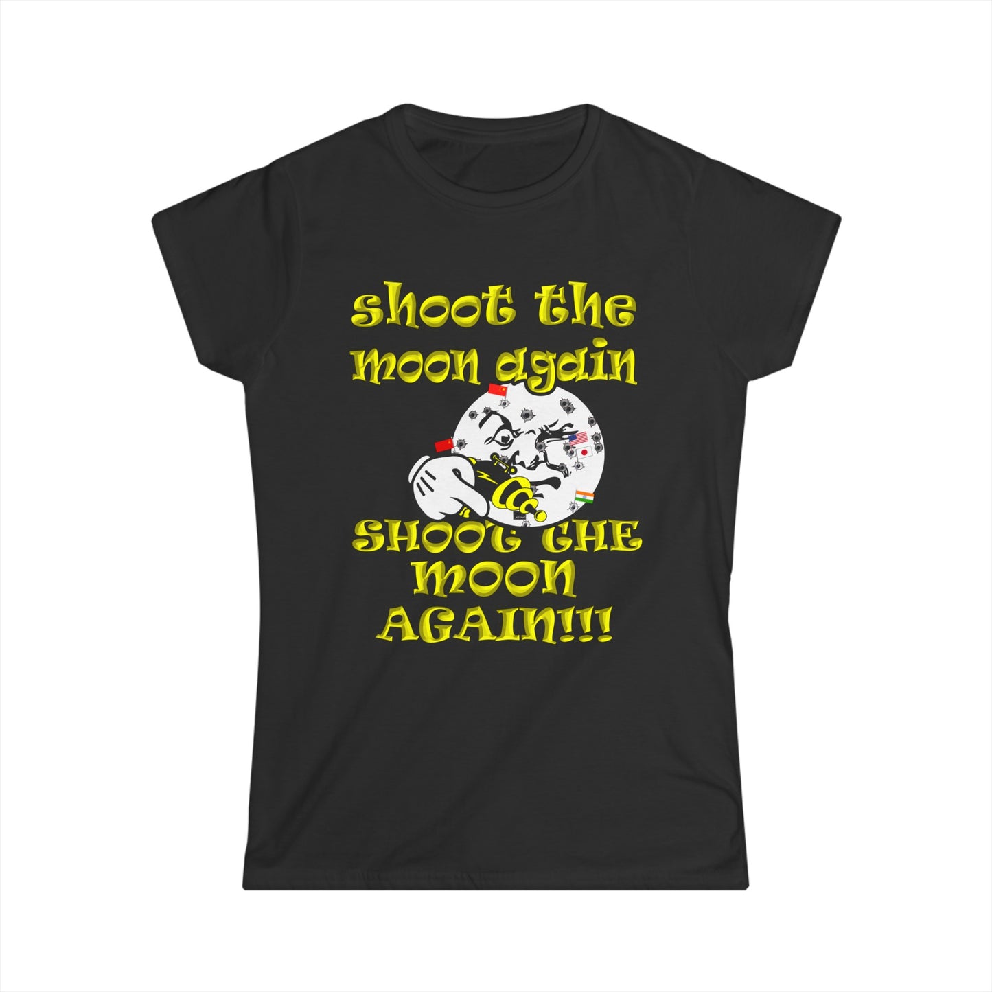 shoot the moon again - Women's Softstyle Tee