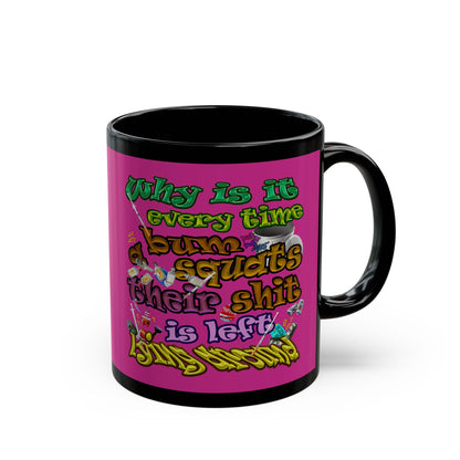 the bum's shit - Black Mug (pink)