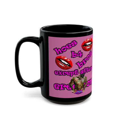 hoes b4 bros - Black Mug (light pink)