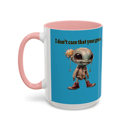 I don't care that your grey - Accent Mug (turquoise)