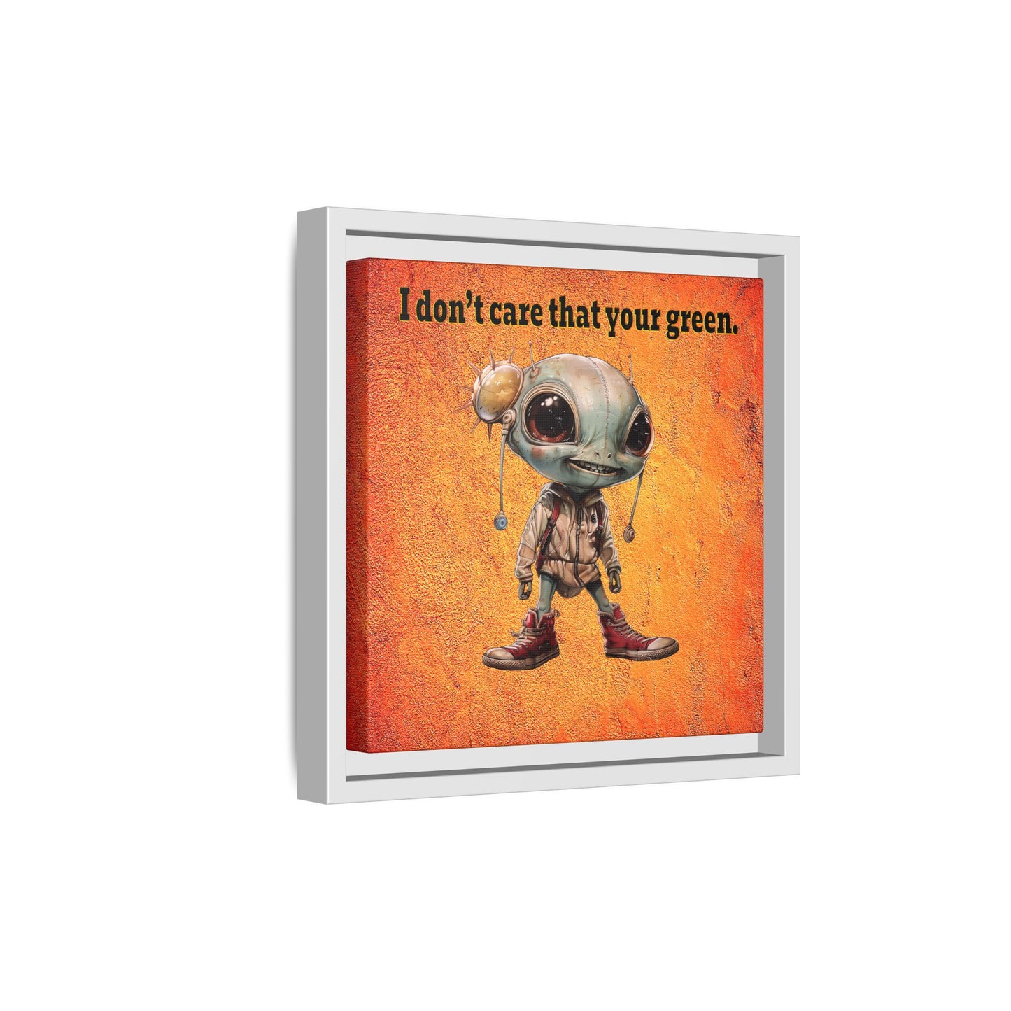 I don't care that your green - framed canvas art (burnt orange)
