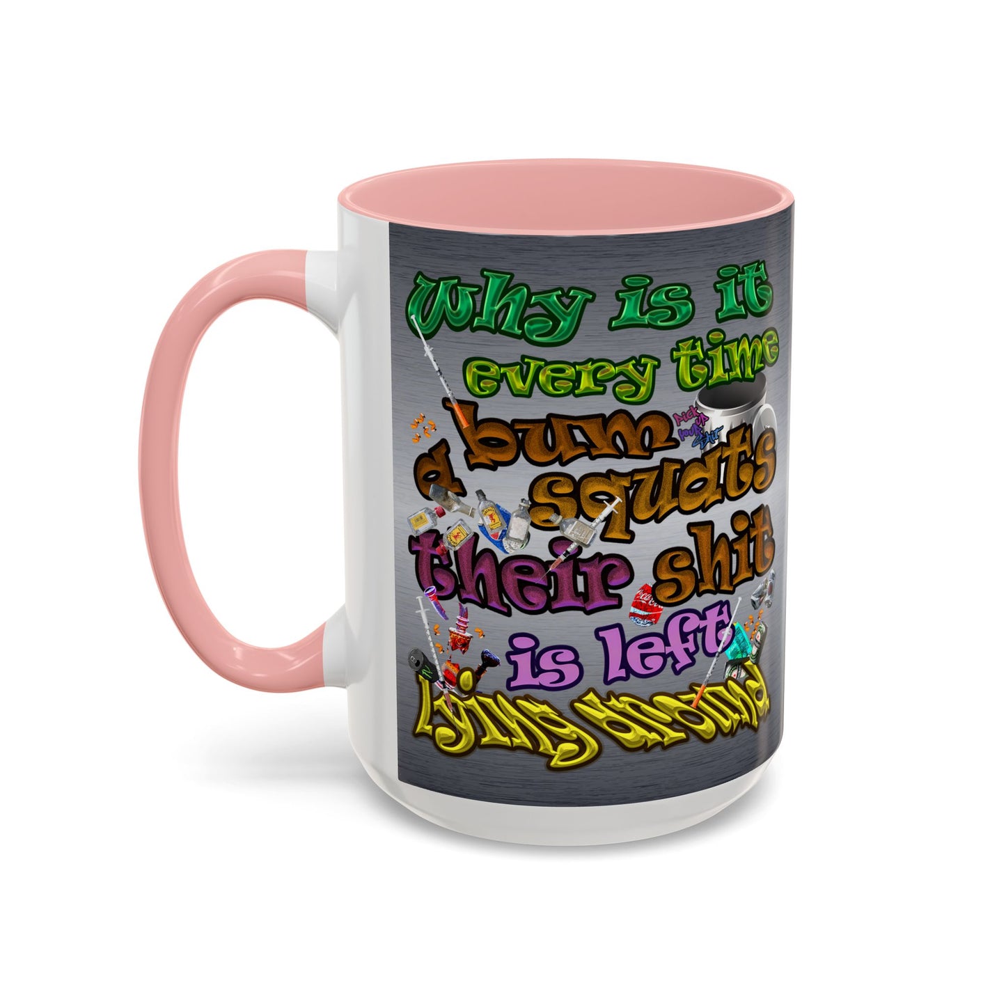 the bum's shit - Accent Mug (brushed nickel)