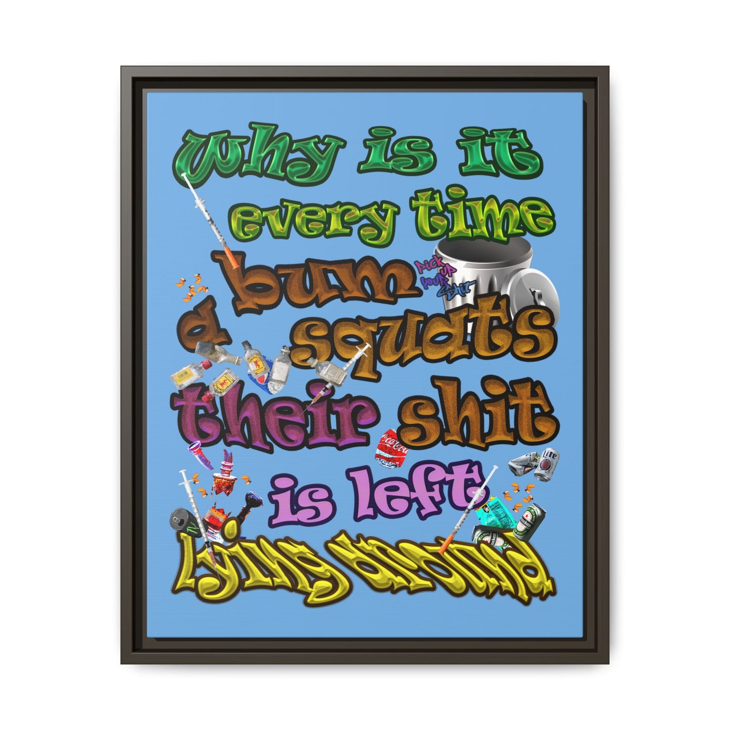 the bum's shit - framed canvas art (light blue)