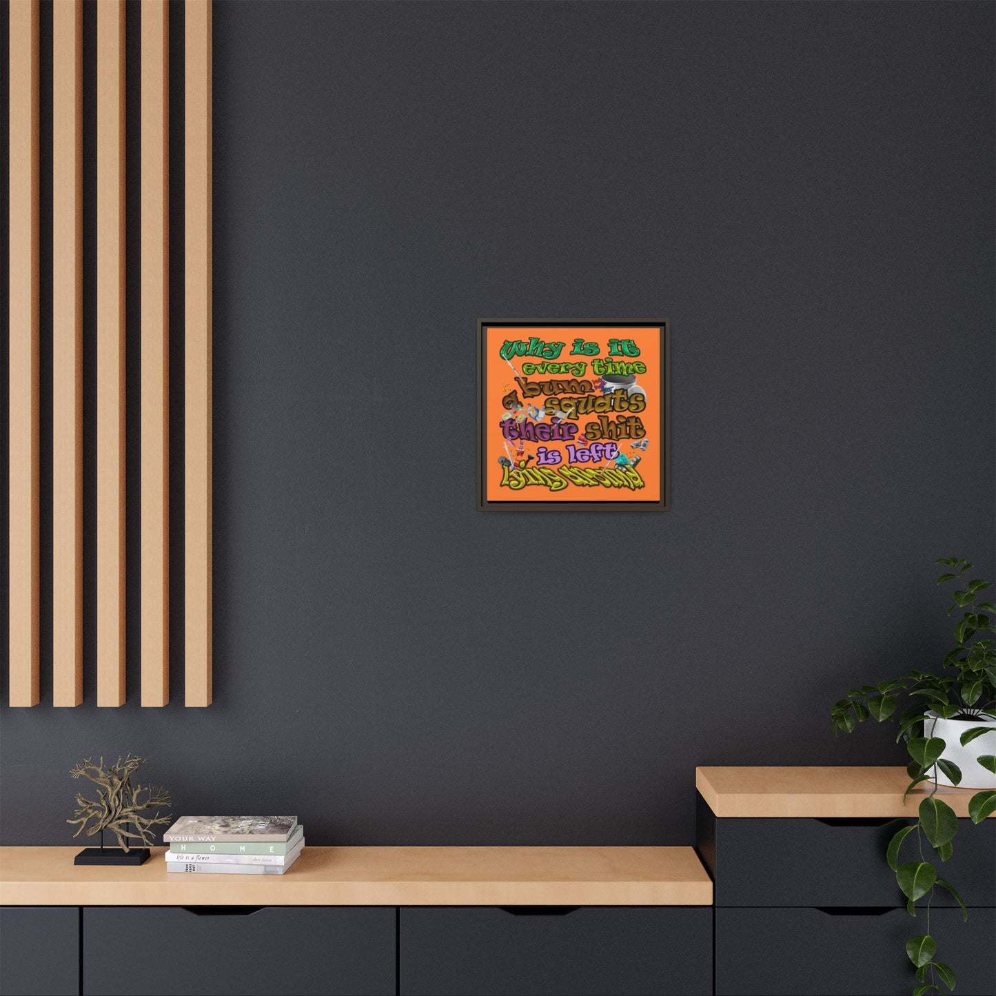 the bum's shit - framed canvas art (crusta)