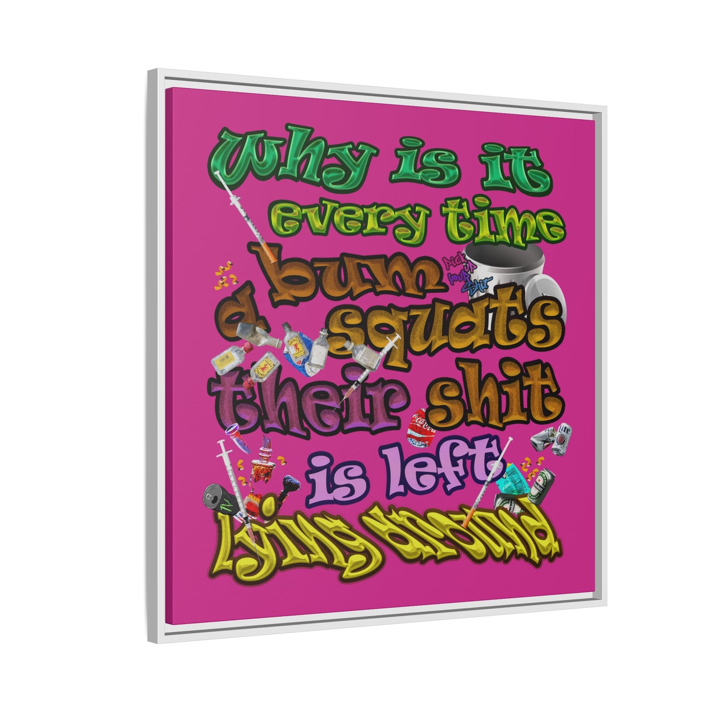 the bum's shit - framed canvas art (pink)