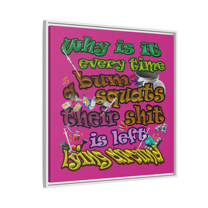 the bum's shit - framed canvas art (pink)