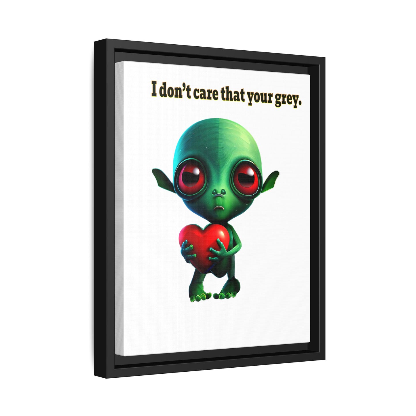 I don't care that your grey - framed canvas art (white)