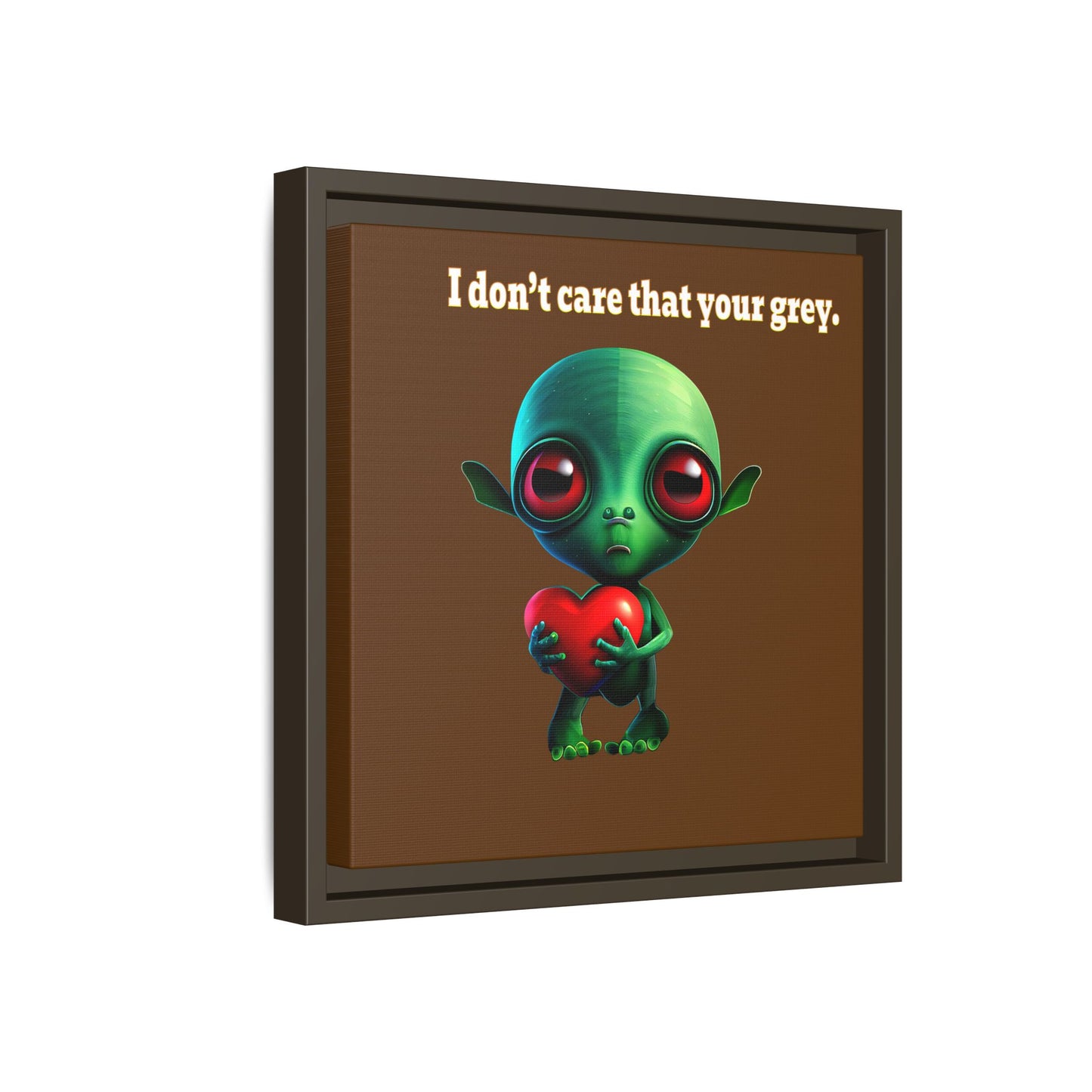 I don't care that your grey - framed canvas art (brown)