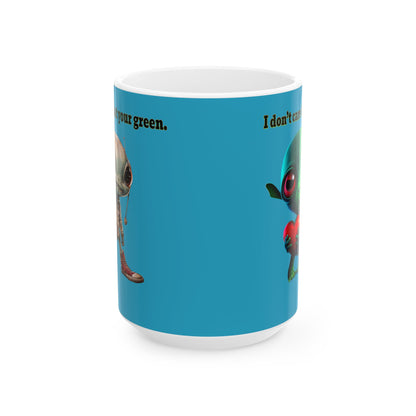 I don't care that your grey - White Mug (turquoise)