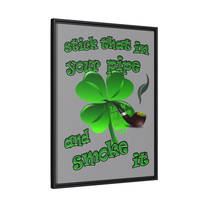 stick that in your pipe and smoke it - framed canvas art (grey)