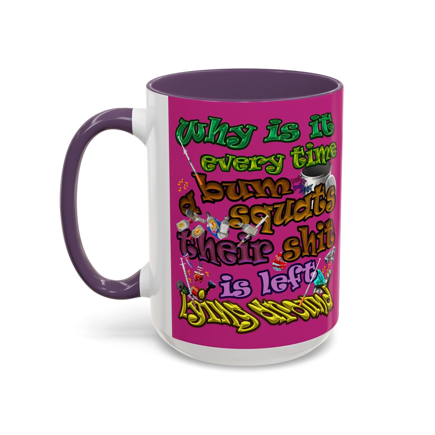 the bum's shit - Accent Mug (pink)