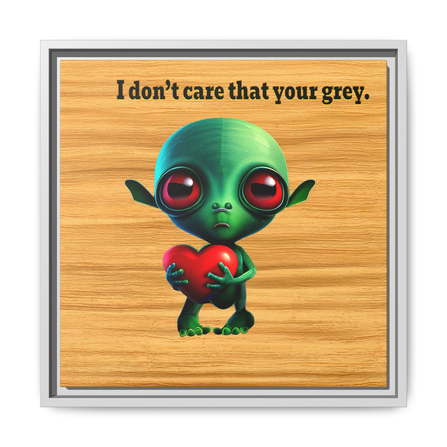 I don't care that your grey - framed canvas art (butterscotch wood finish)