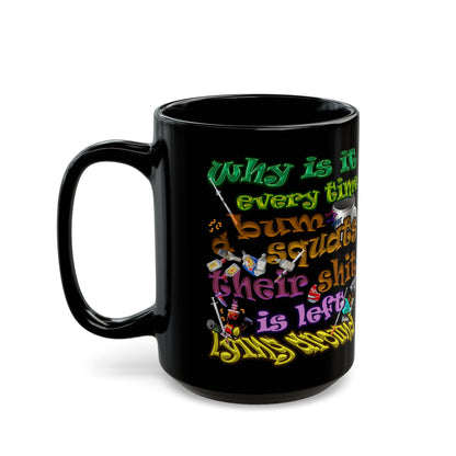 the bum's shit - Black Mug (black)