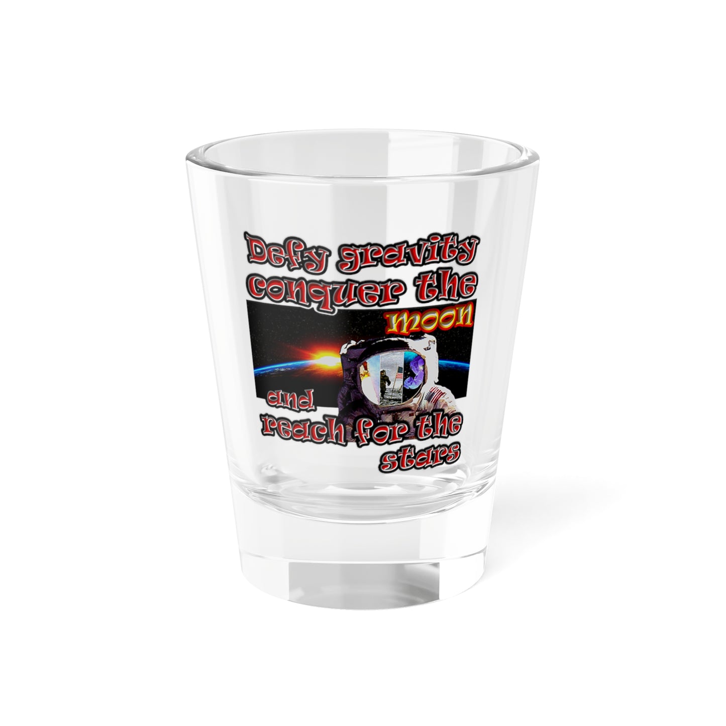 defy conquer reach - Shot Glass