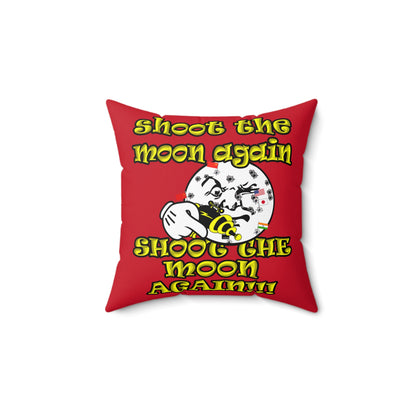 shoot the moon again - Spun Polyester Square Pillow - (dark red)