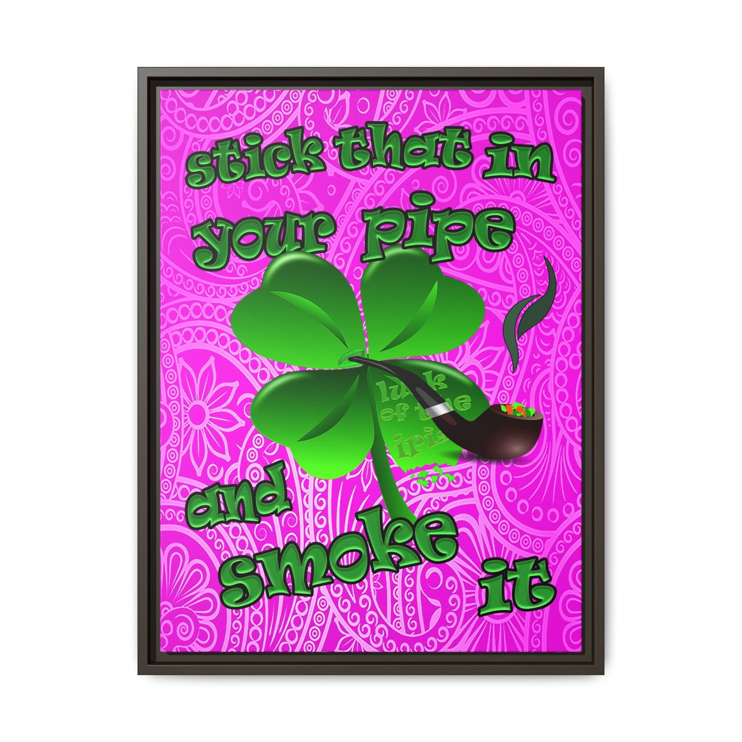 stick that in your pipe and smoke it - framed canvas art (pink swirl)