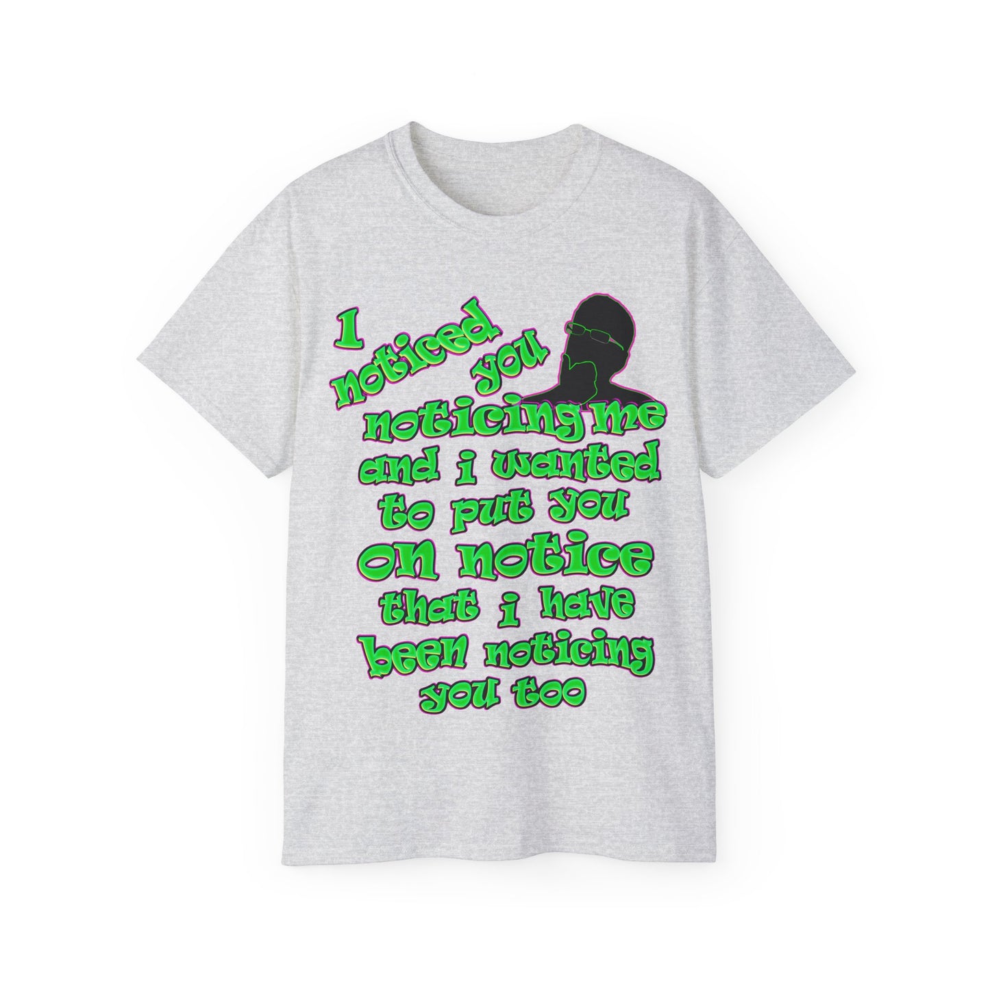 noticed you noticing - Unisex Ultra Cotton Tee