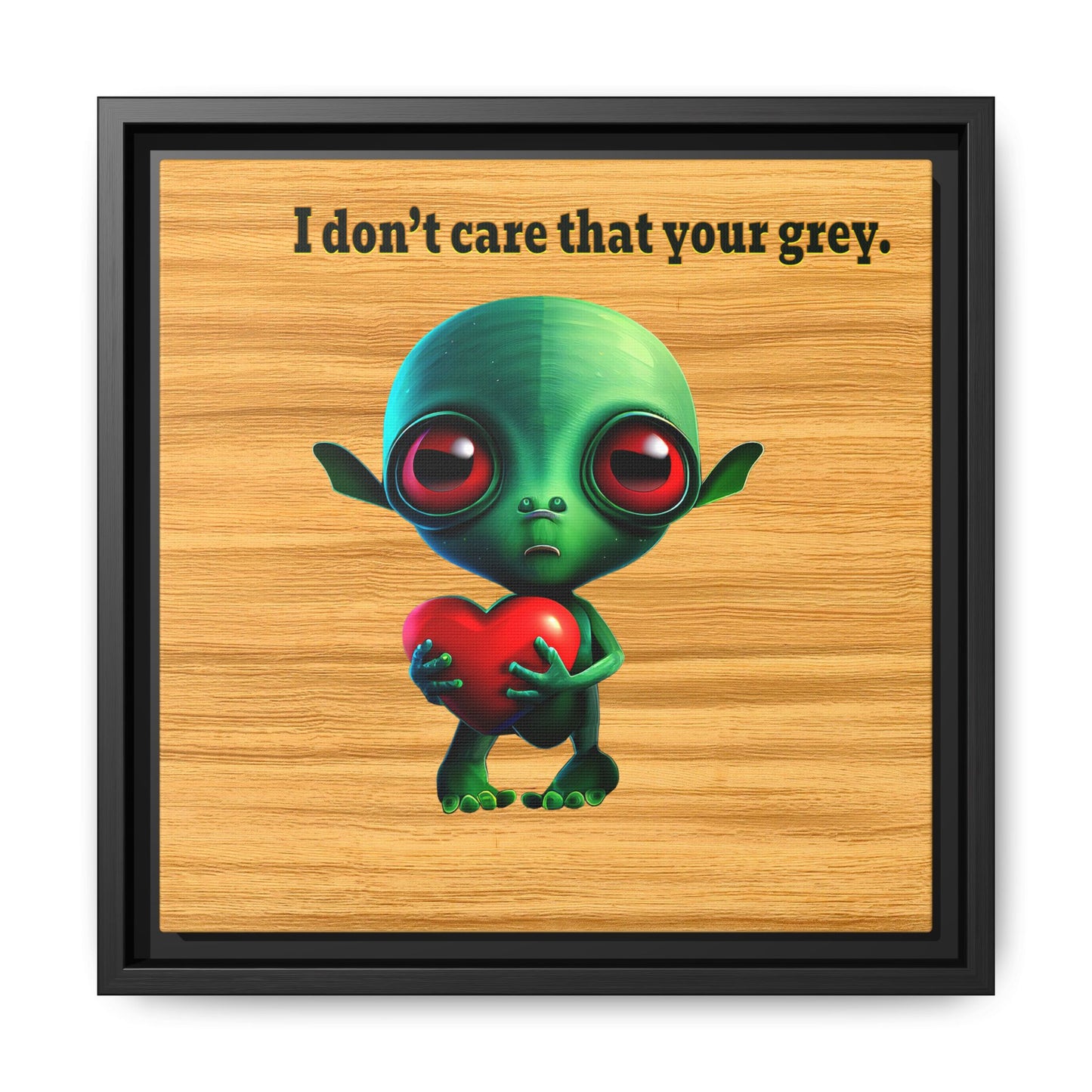 I don't care that your grey - framed canvas art (butterscotch wood finish)