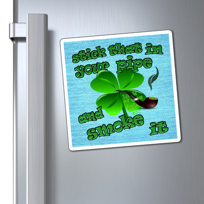 stick that in your pipe and smoke it - Magnets - (faded blue)
