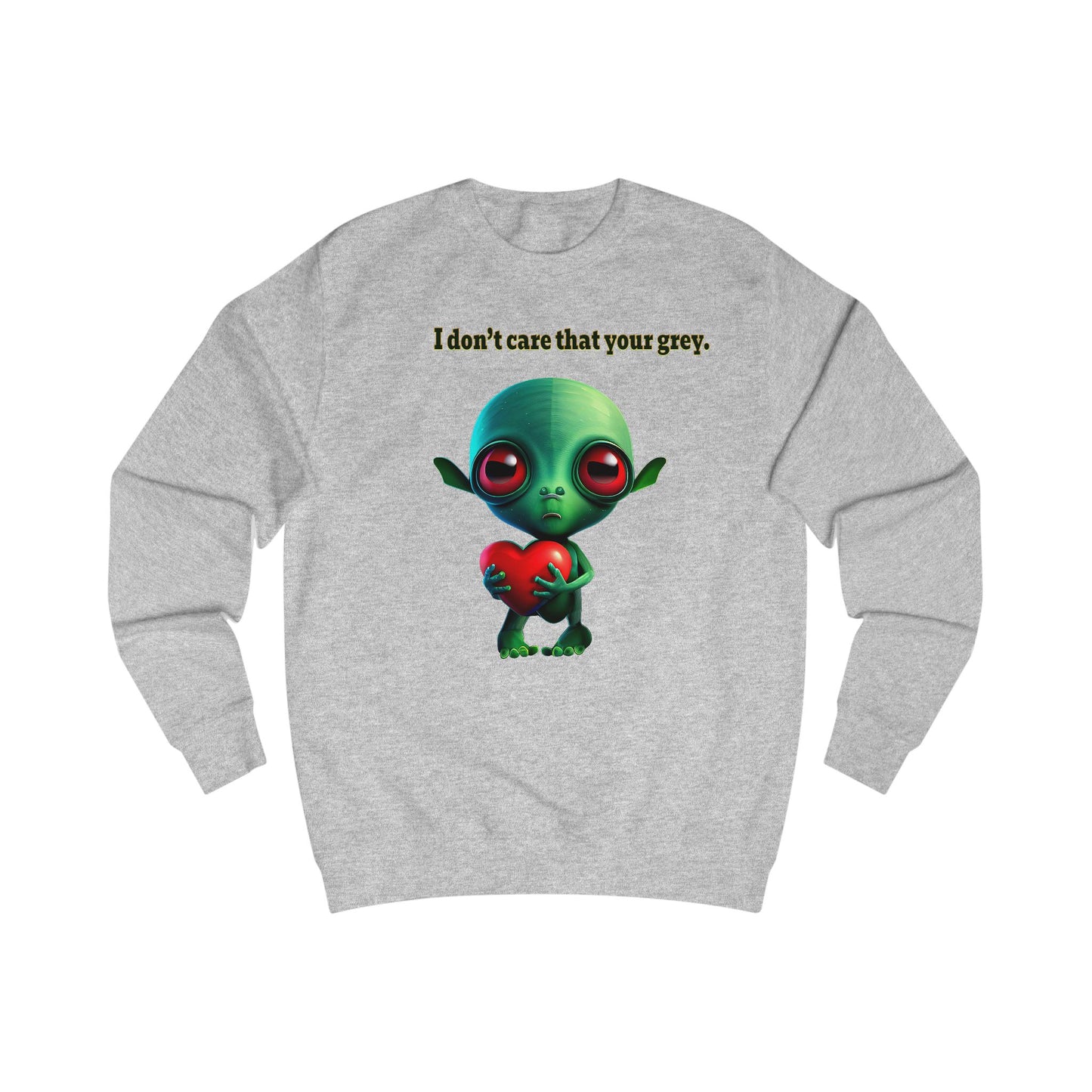 I don't care that your grey - Men's Sweatshirt