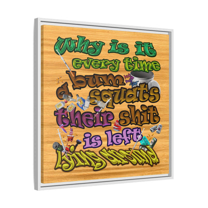 the bum's shit - framed canvas art (butterscotch wood finish)