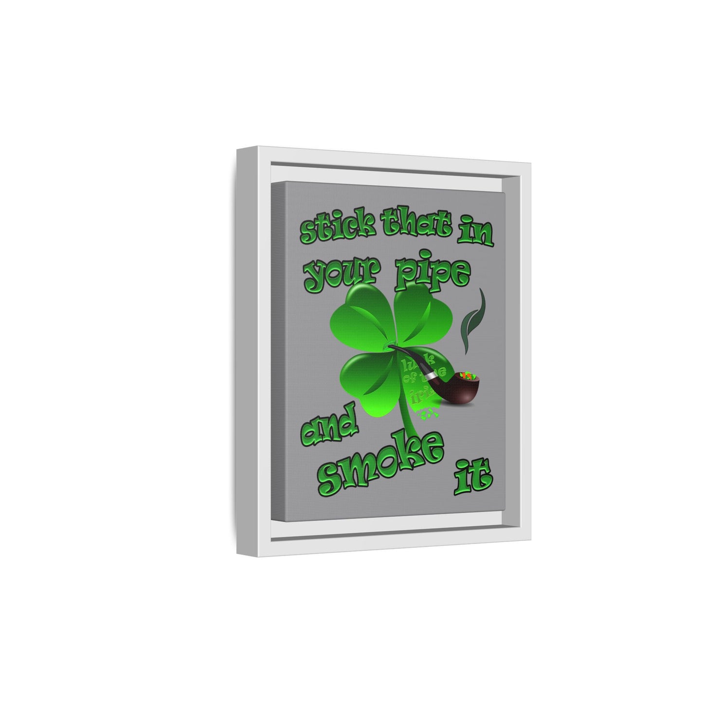 stick that in your pipe and smoke it - framed canvas art (grey)