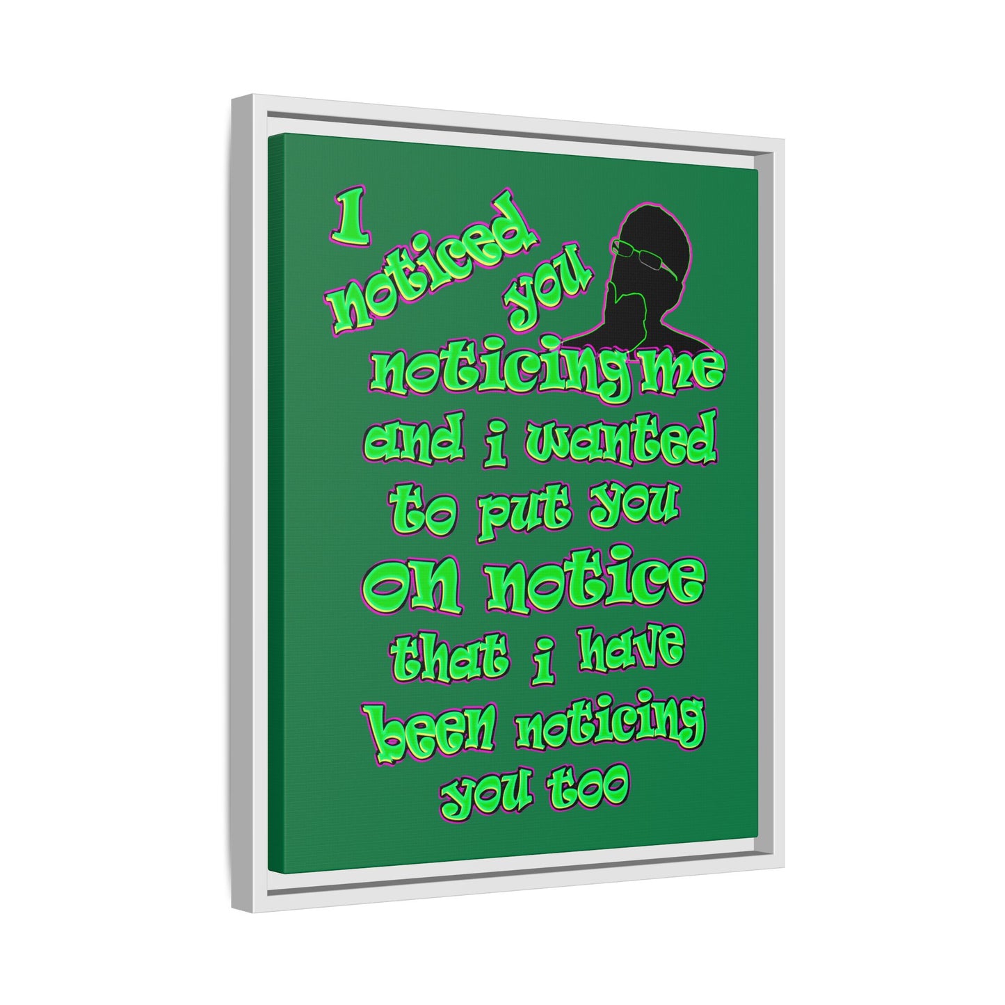 noticed you noticing - framed canvas art (dark green)