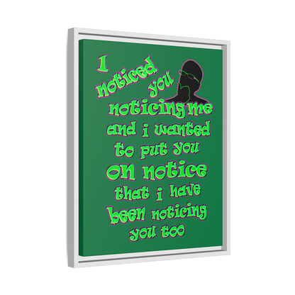 noticed you noticing - framed canvas art (dark green)