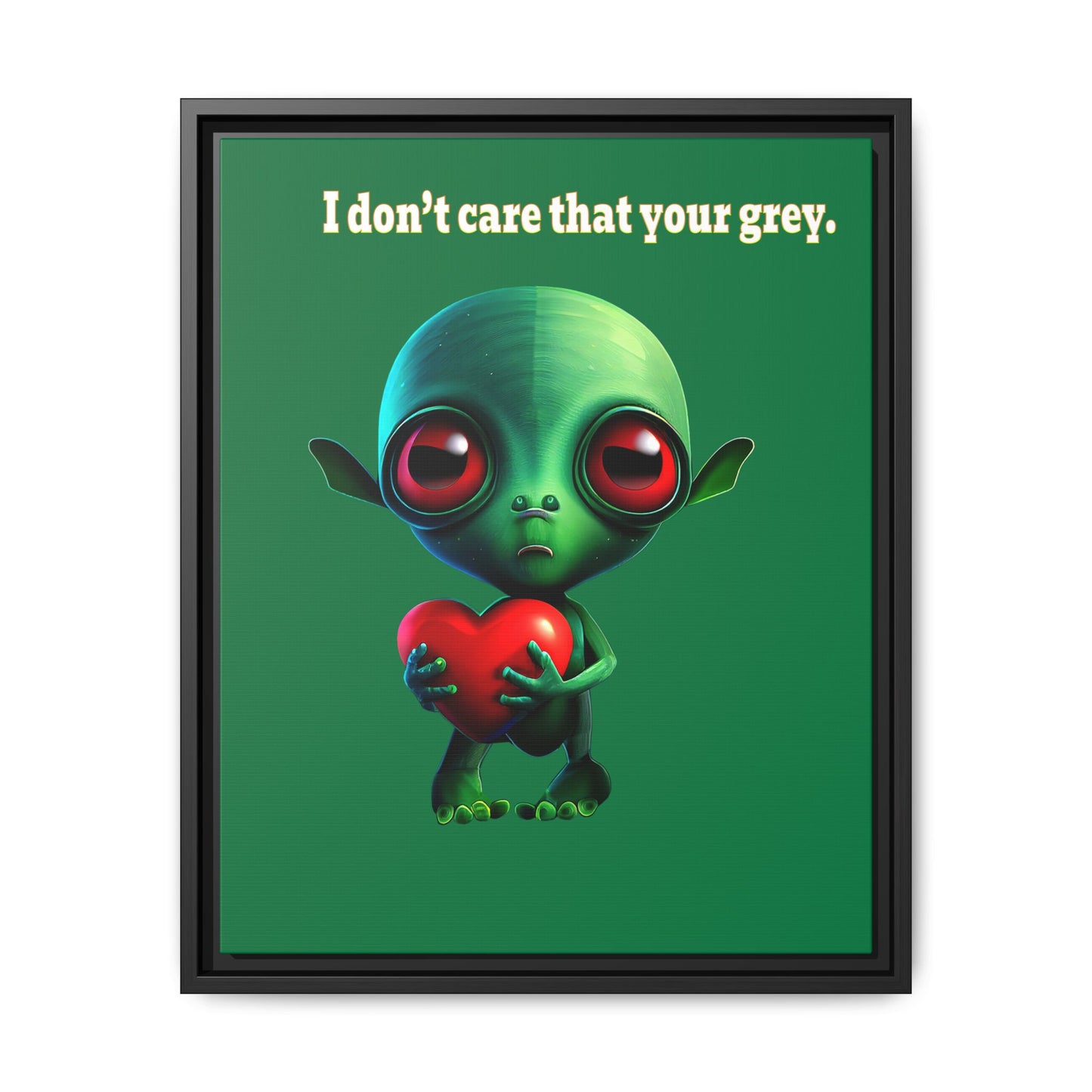 I don't care that your grey - framed canvas art (dark green)