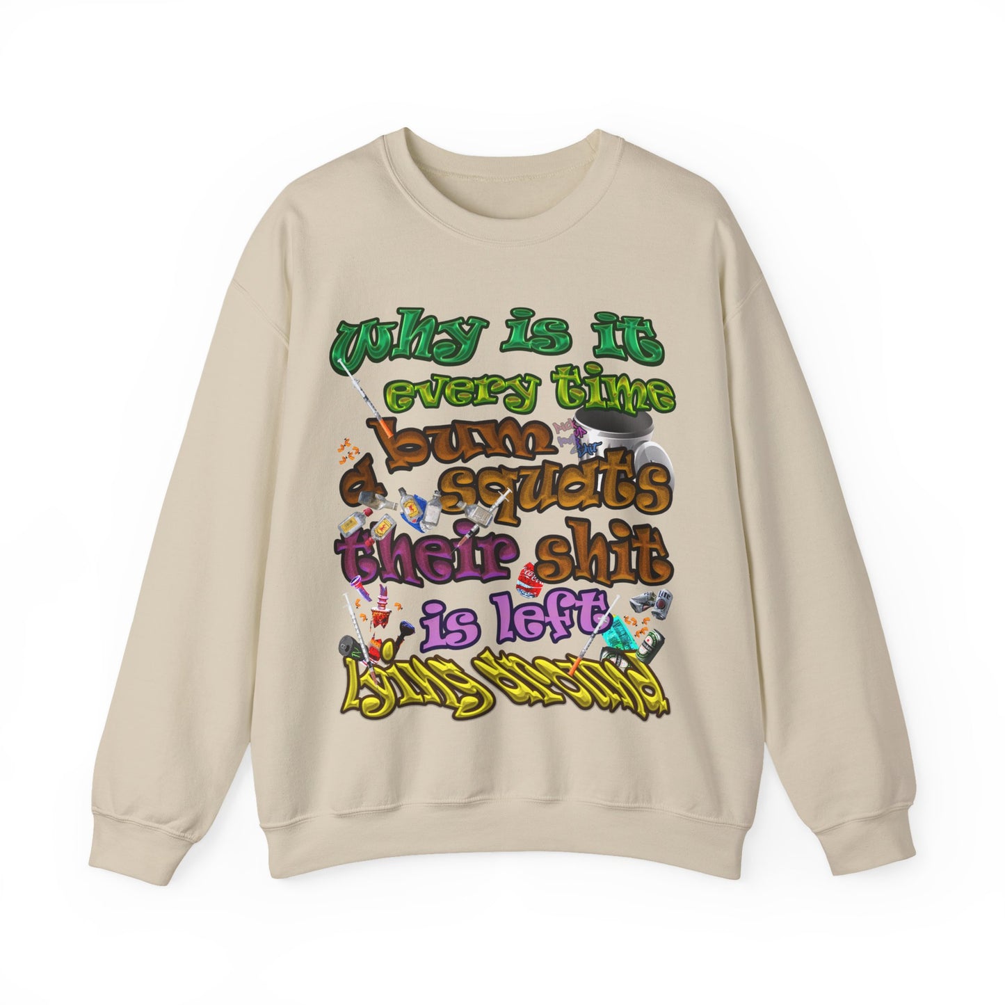 the bum's shit - Unisex Heavy Blend™ Crewneck Sweatshirt