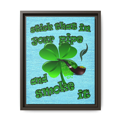 stick that in your pipe and smoke it - framed canvas art (faded blue)