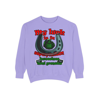 my luck - Unisex Garment-Dyed Sweatshirt