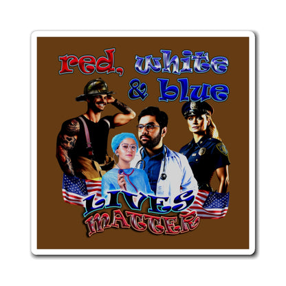 rw&b lives matter - Magnets - (brown)