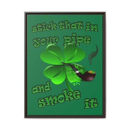 stick that in your pipe and smoke it - framed canvas art (dark green)