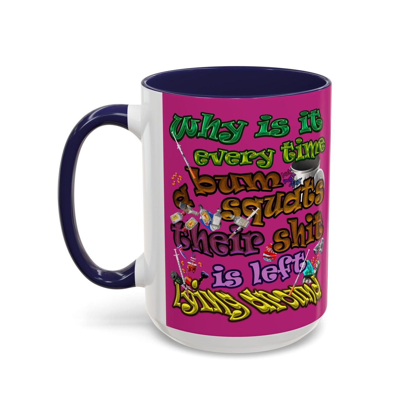 the bum's shit - Accent Mug (pink)